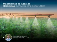 Mecanismos de Ação de Herbicidas: Conhecer para melhor utilizar