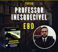 Curso Professor Inesquecível EBD