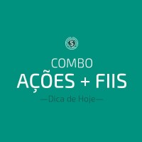 Combo Ações + FIIS - Dica de Hoje