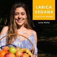Larica Vegana - 46 receitas veganas