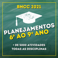 Planejamentos do 6º ao 9º ano - BNCC 2021