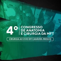 4° Congresso Online de Anatomia e Cirurgia da MFT