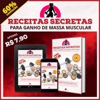 RECEITAS SECRETAS PARA GANHO DE MASSA MUSCULAR