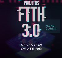 Projetos FTTH 3.0