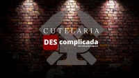 Cutelaria DEScomplicada - com Alexandre Bigunas