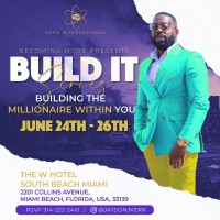 GENERAL ADMISSION - Becoming More Presents - THE BUILD IT SERIES - BUILDING THE MILLIONAIRE WITHIN YOU
