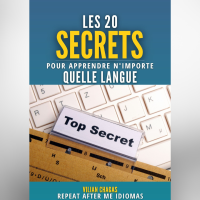 Les 20 Secrets Pour Apprendre N'importe QUELLE LANGUE.
