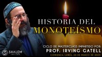 Historia del Monoteísmo - Impartido por Irving Gatell