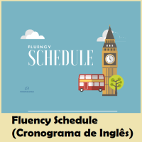 Fluency Schedule (Cronograma de Inglês)
